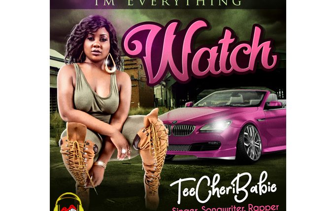 Tee Cheri Babie – “Watch”