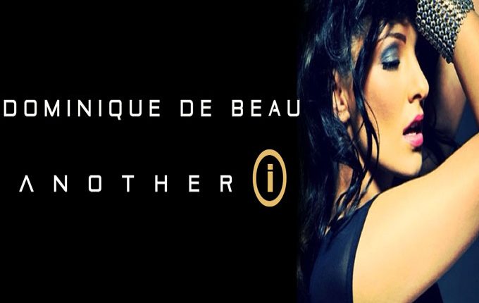 Dominique De Beau – “ANOTHER I” and “IT IS WHAT IT IS”