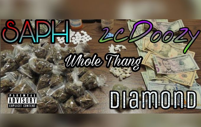 Whole Thang – SAPH ft. 2cDoozy & Diamond