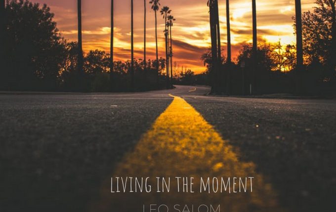 Leo Salom – “Living In The Moment”