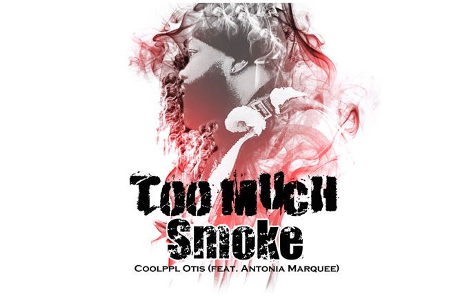 “Too Much Smoke” by Otis (ft. Antonia Marquee)