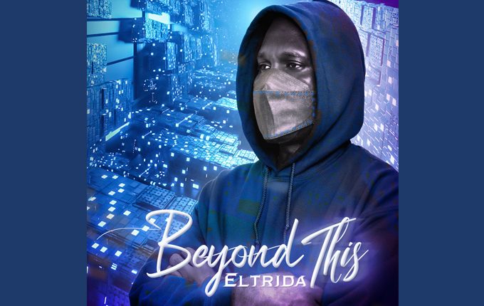 Eltrida – ‘Beyond This’ ft. Ball J