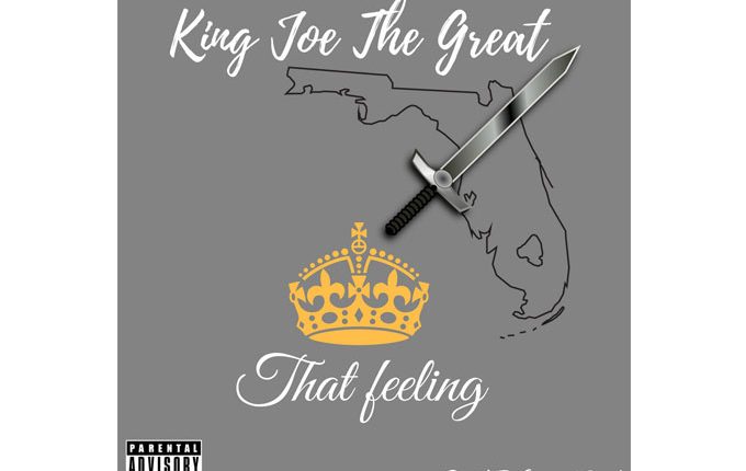 King Joe The Great – “That Feeling”