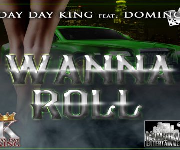 Day Day King – “Wanna Roll” ft. Domino