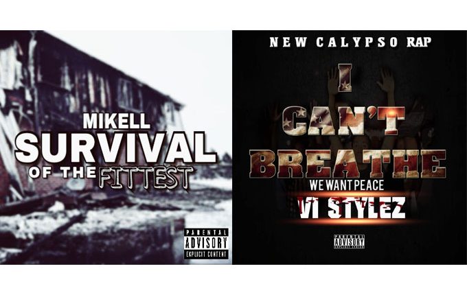 VIStylez – “I Can’t Breathe (We Want Peace)” and Mikell – “Survival Of The Fittest”