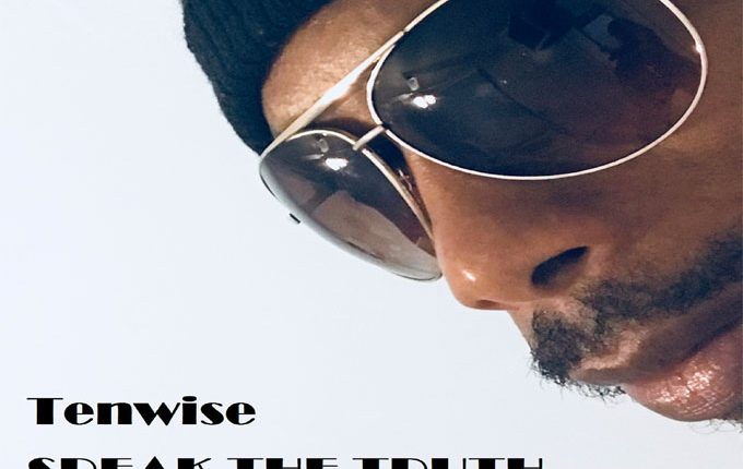 Tenwise – “Speak The Truth” and  “Certain Type Of People”
