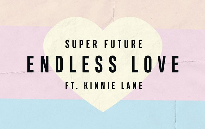 Super Future “Endless Love” ft. Kinnie Lane