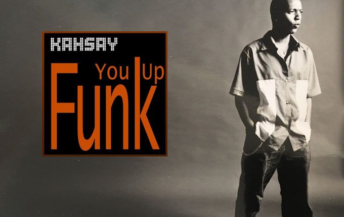 Kahsay – “Funk You Up”