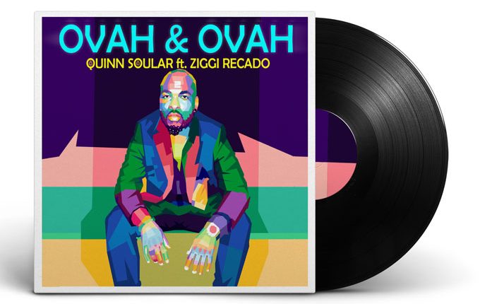 Quinn Soular – “Ovah & Ovah” ft. Ziggi Recado