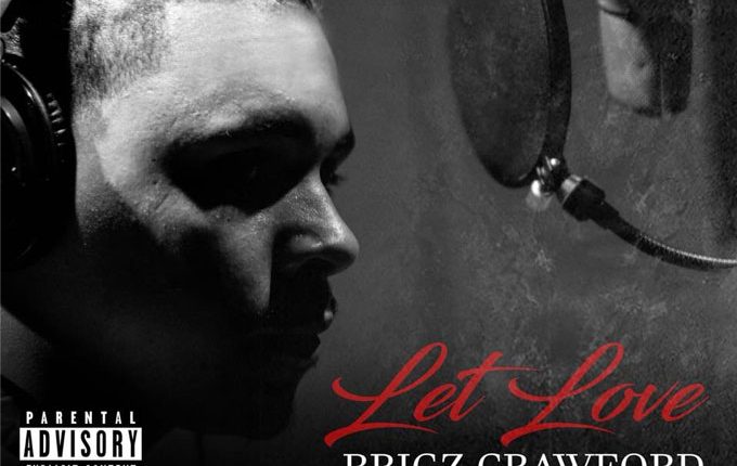 Brigz Crawford – “Hard To Find” and “All That”