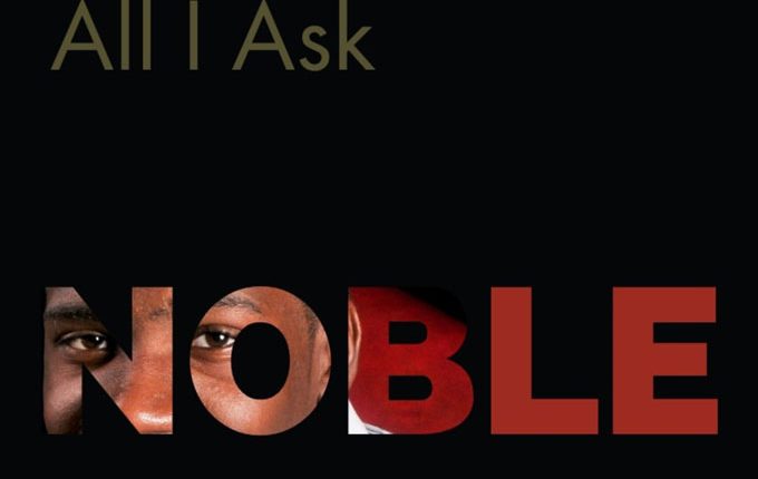 Noble – “All I Ask”