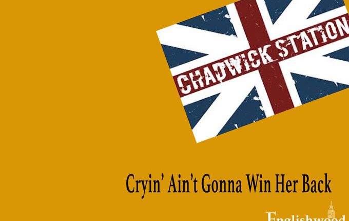 Chadwick Station – “Cryin’ Ain’t Gonna Win Her Back”