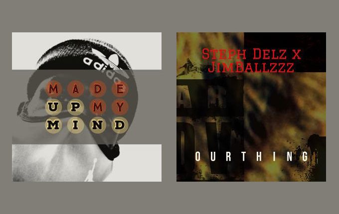 Steph Delz – “Made Up My Mind” & “Our Thing”