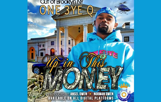 One 3ye Q – “Up In This Money”