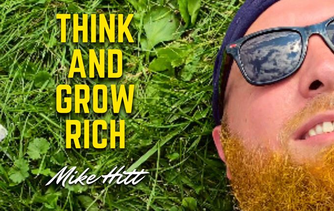 Mike Hitt – THINK AND GROW RICH