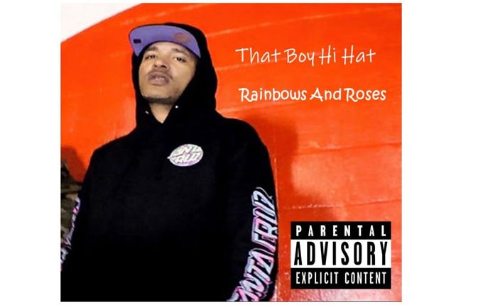 That Boy Hi Hat – “Rainbow and Roses”