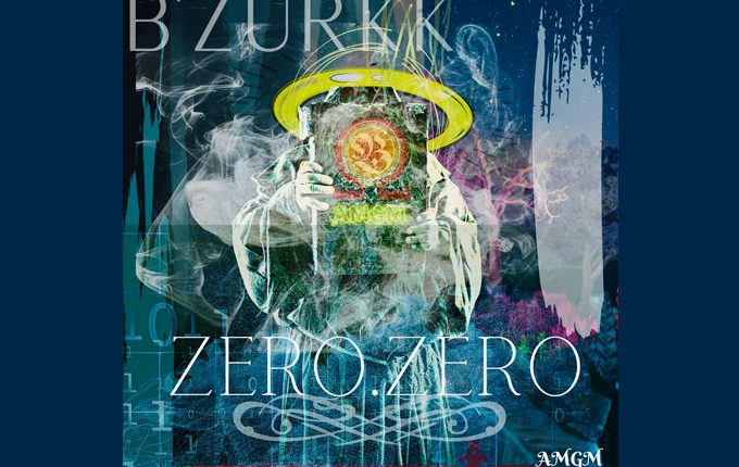 B’zurkk – “Zero.Zero”