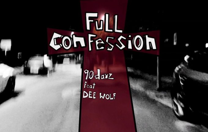 9Ødayz ft. DEE WOLF = FULL CONFESSION
