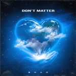 Shar – “Don’t Matter” ft. DSB
